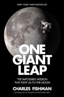 One Giant Leap: The Impossible Mission That Flew Us to the Moon (Hardback)