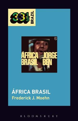 Cover Jorge Ben Jor's Africa Brasil - 33 1/3 Brazil