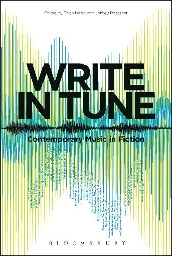 Write in Tune: Contemporary Music in Fiction (Paperback)