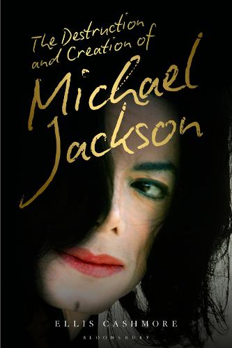The Destruction and Creation of Michael Jackson (Hardback)