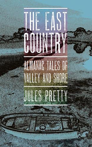 The East Country: Almanac Tales of Valley and Shore (Paperback)