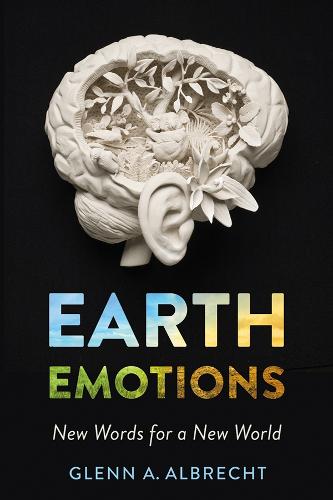 Earth Emotions: New Words for a New World (Paperback)