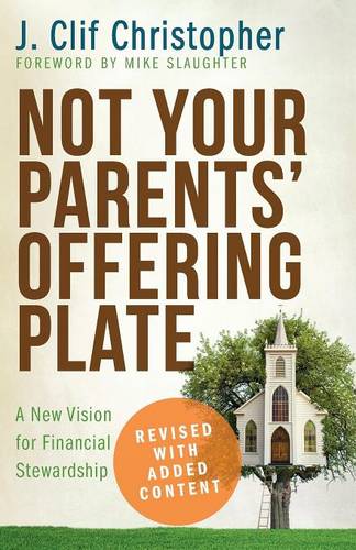 Not Your Parents' Offering Plate: A New Vision for Financial Stewardship (Paperback)