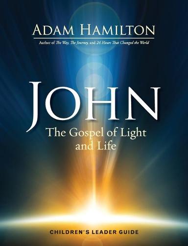 John - Children's Leader Guide: The Gospel of Light (Paperback)