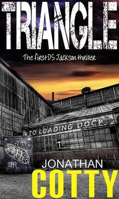 Triangle: That First DS Jackson Thriller - DS Jackson Volume 1 (Paperback)