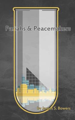 Pariahs and Peacemakers (Paperback)