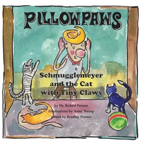 Pillowpaws: Schmugglemeyer and the Cat with Tiny Claws - Schmugglemeyer 3 (Paperback)