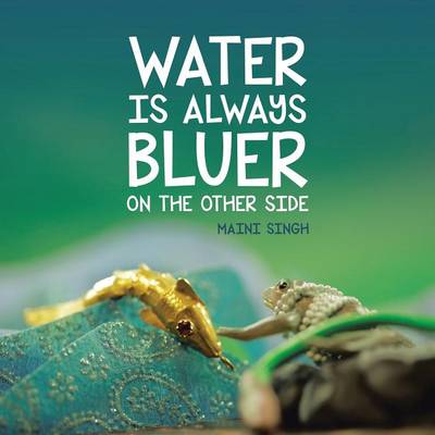 Water Is Always Bluer on the Other Side (Paperback)