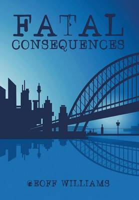 Fatal Consequences (Hardback)