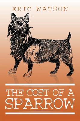 The Cost of a Sparrow (Paperback)