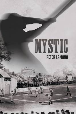Mystic: A Small Town from Base Ball's Yesterday (Paperback)