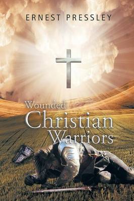 Wounded Christian Warriors (Paperback)