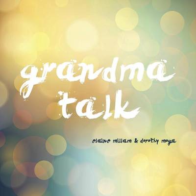 Grandma Talk (Paperback)