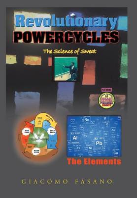 Revolutionary Powercycles: The Science of Sweat (Hardback)