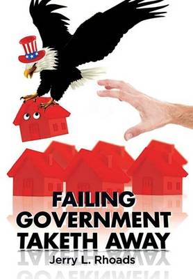 Failing Government Taketh Away (Hardback)