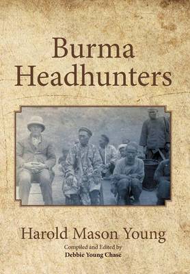 Burma Headhunters (Hardback)