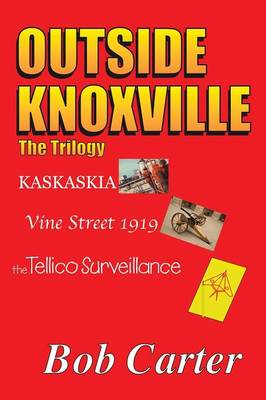 Outside Knoxville: The Trilogy (Paperback)