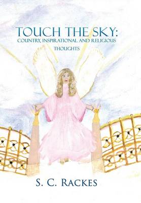 Touch the Sky: Country Inspirational and Religious Thoughts (Hardback)
