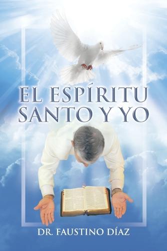 El Esp ritu Santo Y Yo (Paperback)
