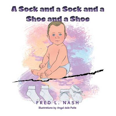 A Sock and a Sock and a Shoe and a Shoe (Paperback)