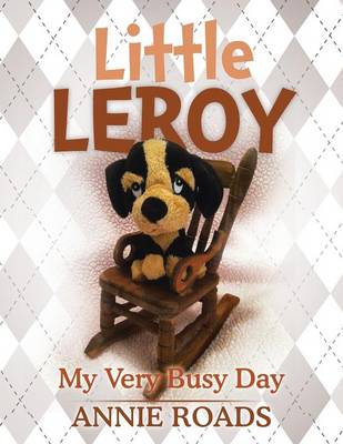 Little Leroy: My Very Busy Day (Paperback)