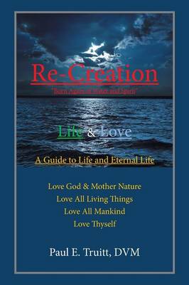 Re-Creation: Born Again of Water and Spirit (Paperback)