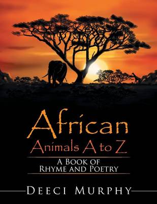 African Animals A-Z: A Book of Rhyme and Poetry (Paperback)