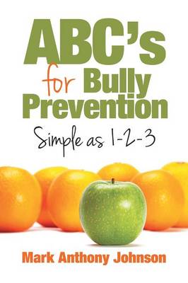 Abc's for Bully Prevention, Simple as 1-2-3 (Paperback)