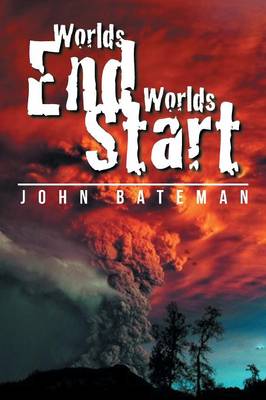 Worlds End Worlds Start (Paperback)