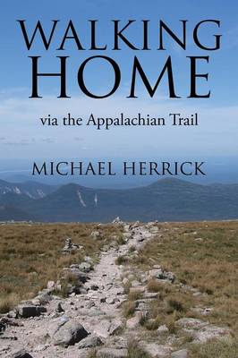 Walking Home: Via the Appalachian Trail (Paperback)