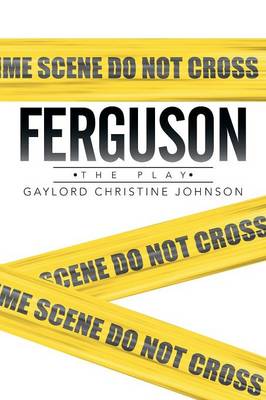 Ferguson: The Play (Paperback)