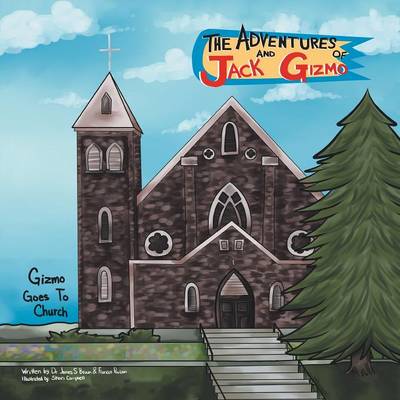 The Adventures of Jack and Gizmo: Gizmo Goes to Church (Paperback)