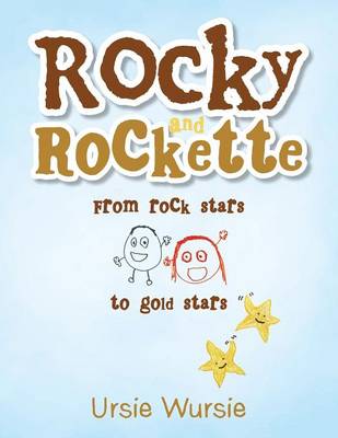 Rocky and Rockette: From Rock Stars to Gold Stars (Paperback)
