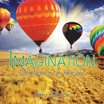 Imagination: The Places It Can Take You (Paperback)