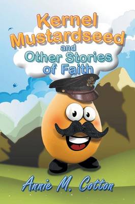 Kernel Mustardseed and Other Stories of Faith (Paperback)