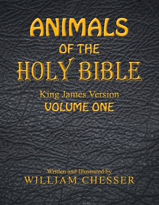 Animals of the Holy Bible King James Version: Volume One (Paperback)