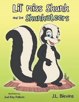 Lil' Miss Skunk and the Skunkateers (Paperback)
