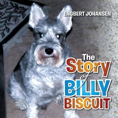 The Story of Billy Biscuit (Paperback)