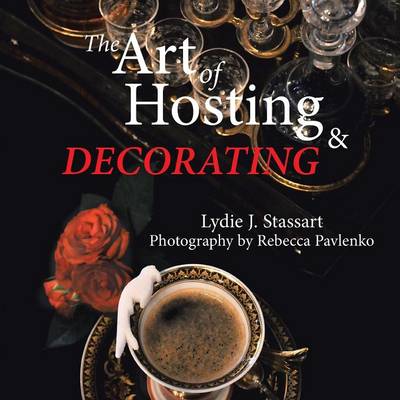 The Art of Hosting and Decorating (Paperback)