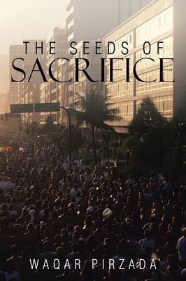 The Seeds of Sacrifice (Paperback)