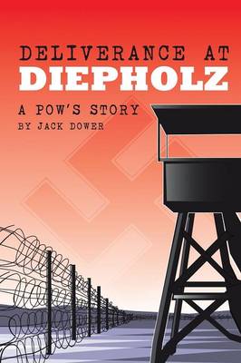 Deliverance at Diepholz: A Pow's Story (Paperback)