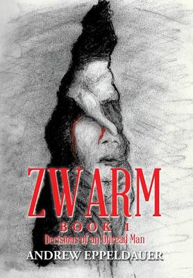 Zwarm Book 1: Decisions of an Unread Man (Hardback)