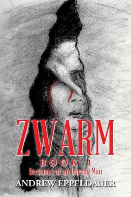 Zwarm Book 1: Decisions of an Unread Man (Paperback)