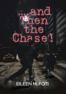 . . . . and Then the Chase! (Hardback)