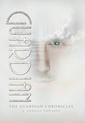 The Guardian Chronicles: Guardian (Hardback)
