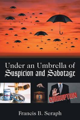 Under an Umbrella of Suspicion and Sabotage (Paperback)