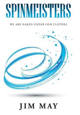 Spinmeisters: We Are Naked Under Our Clothes (Hardback)