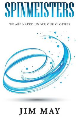 Spinmeisters: We Are Naked Under Our Clothes (Paperback)