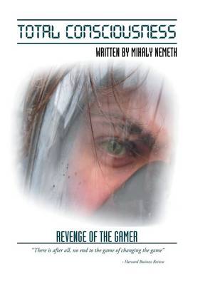 Total Consciousness: Revenge of the Gamer (Hardback)