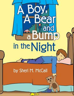 A Boy, a Bear and a Bump in the Night (Paperback)